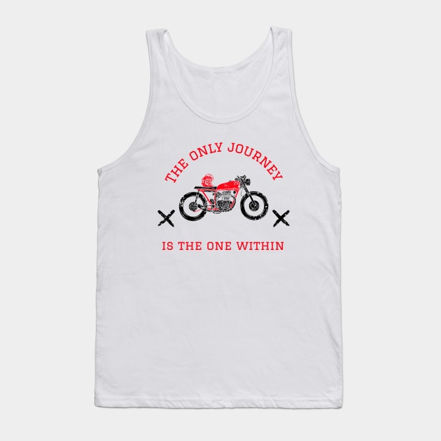 The Only Journey Is The One Within Tank Top by Inspire & Motivate